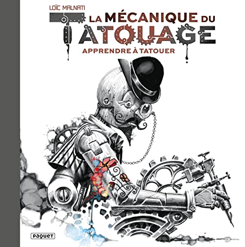 La Mécanique du tatouage T1: Apprendre à tatouer von PAQUET