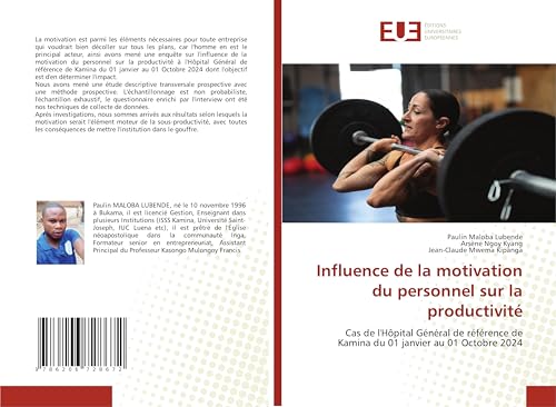 Influence de la motivation du personnel sur la productivité: Cas de l'Hôpital Général de référence de Kamina du 01 janvier au 01 Octobre 2024 von Éditions universitaires européennes