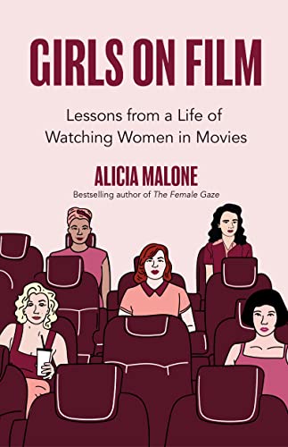 Girls on Film: Lessons From a Life of Watching Women in Movies (Filmmaking, Life Lessons, Film Analysis) (Birthday Gift for Her) von Mango