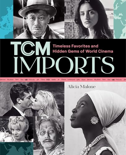 TCM Imports: Timeless Favorites and Hidden Gems of World Cinema (Turner Classic Movies) von Running Press Adult