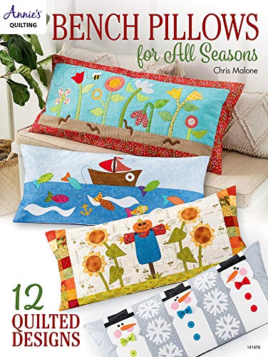 Bench Pillows for All Seasons: 12 Quilted Designs (Anne's Quilting)