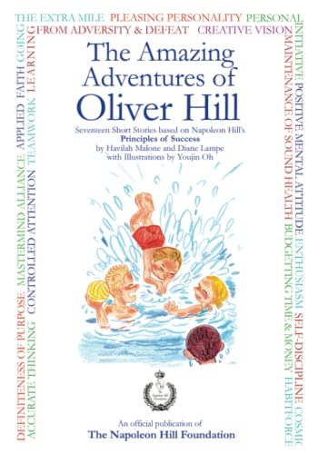 The Amazing Adventures Of Oliver Hill: 17 Short Stories based on the Principles of Success by “Think and Grow Rich” Author, Napoleon Hill