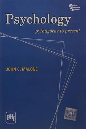Psychology: Pythagoras to Present by John C. Malone