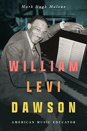 William Levi Dawson: American Music Educator (American Made Music Series) von University Press of Mississippi