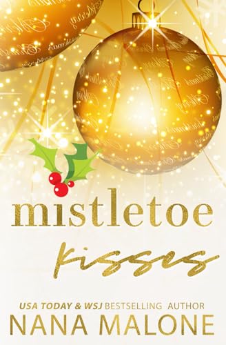 Mistletoe Kisses: Eine zweite Chance, mürrischer Sonnenschein, Urlaubsromanze ... (The Mistletoe Series, Band 1) von Independently published