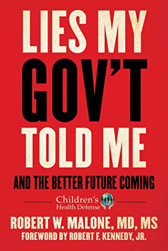 Lies My Gov't Told Me: And the Better Future Coming (Children’s Health Defense) von Skyhorse