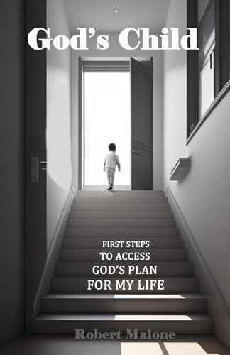 God's Child: First Steps To Access God's Plan For My Life von Independently published
