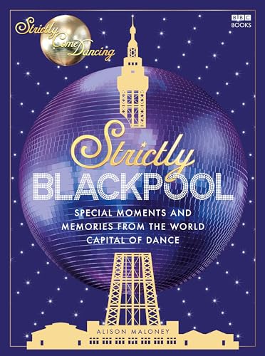 Strictly Blackpool Strictly Blackpool von BBC Books