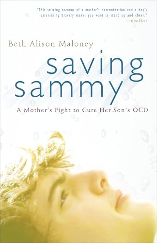 Saving Sammy: A Mother's Fight to Cure Her Son's OCD von CROWN