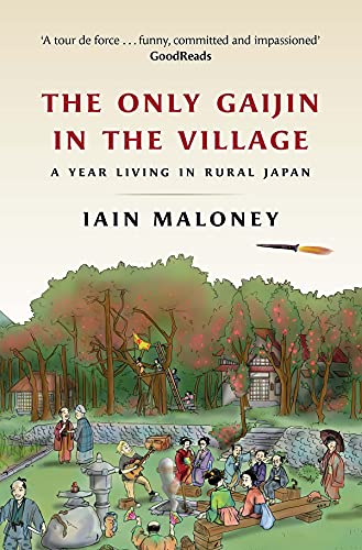 The Only Gaijin in the Village: A Year Living in Rural Japan von Polygon An Imprint of Birlinn Limited