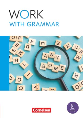 Work with English - Zu allen Ausgaben - A2-B1+: Work with Grammar - Arbeitsbuch zur Wiederholung grammatischer Grundstrukturen - Mit Lösungsbeileger und interaktiven Übungen Work with English - Zu allen Ausgaben - A2-B1+: Work with Grammar - Arbeitsbuch zur Wiederholung grammatischer Grundstrukturen - Mit Lösungsbeileger und interaktiven Übungen von Cornelsen Verlag GmbH