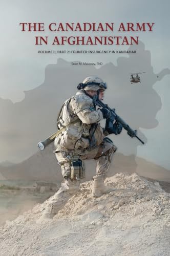 The Canadian Army in Afghanistan: Volume II, Part 2: Counter-Insurgency in Kandahar von Double Dagger Books