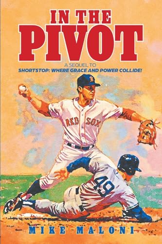 In The Pivot: A Sequel to Shortstop: Where Grace and Power Collide! In The Pivot: A Sequel to Shortstop: Where Grace and Power Collide! von Strategic Book Publishing