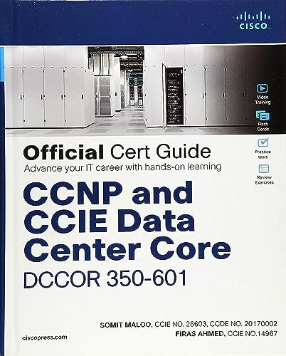 CCNP and CCIE Data Center Core Dccor 350-601 Official Cert Guide: Implementing and Operating Cisco Data Center Core Technologies von CISCO