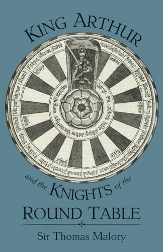 King Arthur and the Knights of the Round Table King Arthur and the Knights of the Round Table