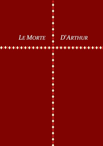 Le Morte D'Arthur von Independently published