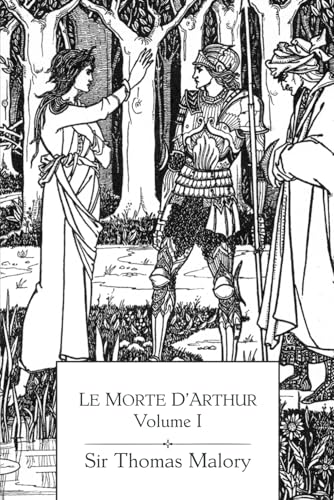 Le Morte D'Arthur: Volume I