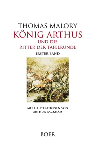 König Arthus und die Ritter der Tafelrunde, Band 1: Illustrationen von Arthur Rackham: Mit Illustrationen von Arthur Rackham