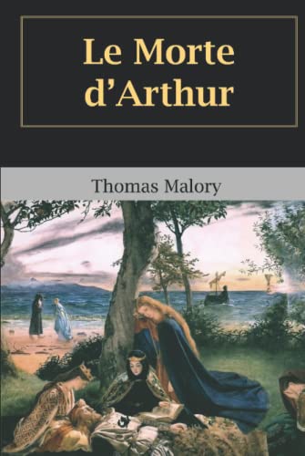 Le Morte d’Arthur von Independently published
