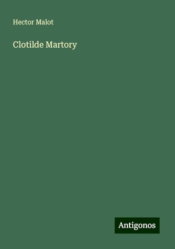 Clotilde Martory Clotilde Martory von Antigonos Verlag