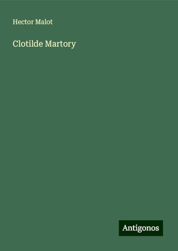 Clotilde Martory Clotilde Martory von Antigonos Verlag