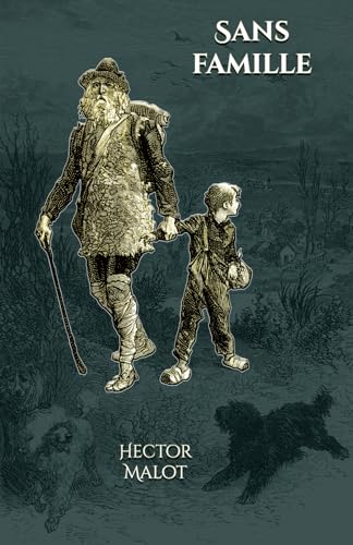 Sans famille: - Edition illustrée par 109 gravures