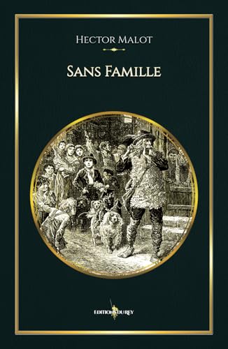 Sans famille: - Edition illustrée par 109 gravures Sans famille: - Edition illustrée par 109 gravures von Editions du Rey