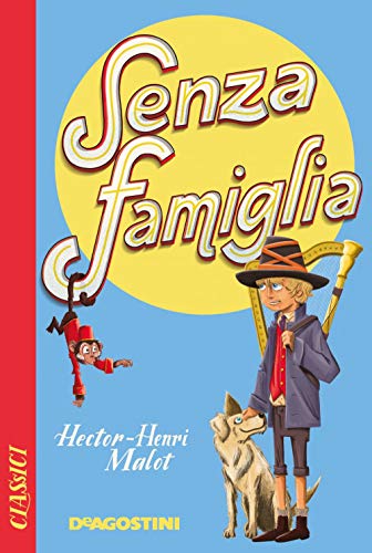 Senza famiglia (Classici) von CLASSICI