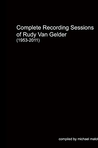 Complete Recording Sessions of Rudy Van Gelder (1953-2011)