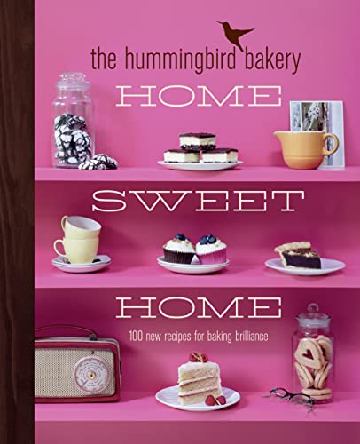 The Hummingbird Bakery Home Sweet Home: 100 new recipes for baking brilliance von Collins