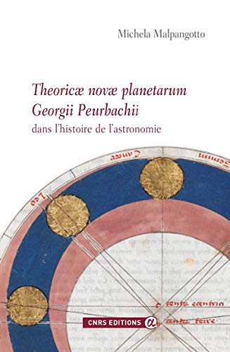 Theoricae novae planetarum Georgii Peurbachii. Dans l'histoire de l'astronomie