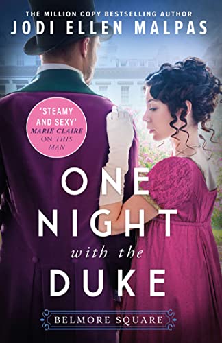 One Night with the Duke: The sexy, scandalous and page-turning regency romance you won’t be able to put down! (Belmore Square)