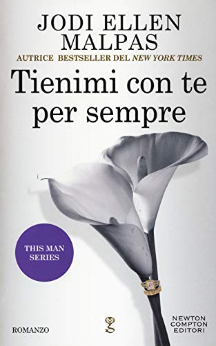 Tienimi con te per sempre. This man series (Anagramma, Band 674) Tienimi con te per sempre. This man series (Anagramma, Band 674)