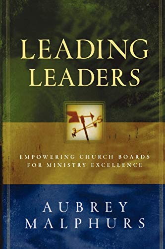Leading Leaders: Empowering Church Boards for Ministry Excellence von Baker Books