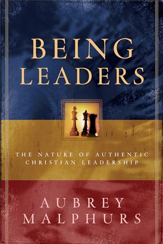 Being Leaders: The Nature of Authentic Christian Leadership