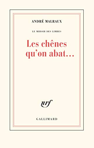 Les chenes qu'on abat von GALLIMARD