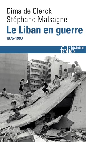 Le Liban en guerre: De 1975 à nos jours von FOLIO