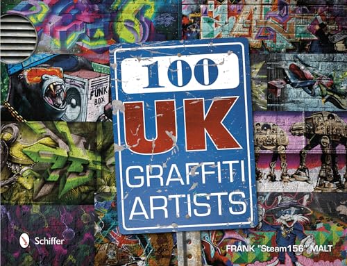 100 UK Graffiti Artists von Schiffer Publishing