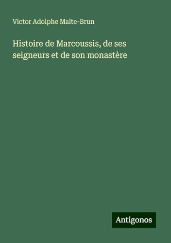 Histoire de Marcoussis, de ses seigneurs et de son monastère von Antigonos Verlag