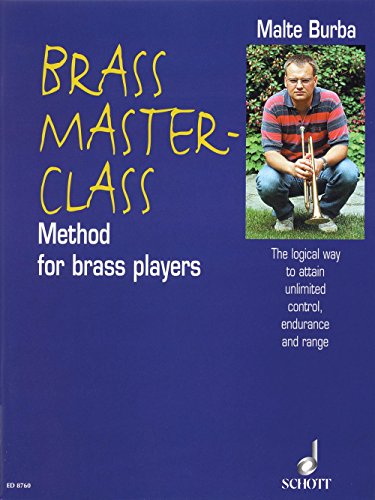 Brass Master-Class: Method for brass players: Method for brass players. Blechblas-Instrumente. von Schott