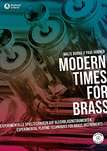 Modern Times for Brass - Experimentelle Spieltechniken auf Blechblasinstrumenten (BV 445) von Breitkopf & Härtel