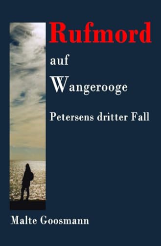 Rufmord auf Wangerooge: Petersens dritter Fall (Kommissar Petersen)