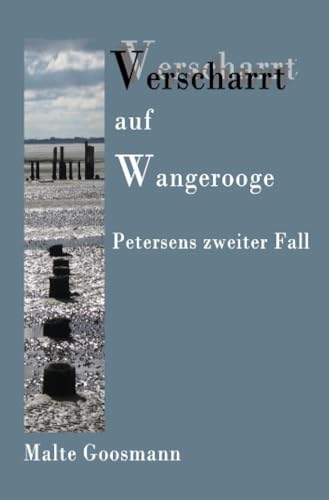 Verscharrt auf Wangerooge: Petersens zweiter Fall (Kommissar Petersen)