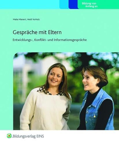 Gespräche mit Eltern: Entwicklungs-, Konflikt- und Informationsgespräche: Praxisordner