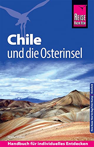 Reise Know-How Reiseführer Chile und die Osterinsel von Reise Know-How Rump GmbH