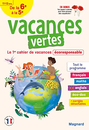 Cahier de vacances 2025, de la 6e vers la 5e - Vacances vertes: Le premier cahier de vacances écoresponsable Cahier de vacances 2025, de la 6e vers la 5e - Vacances vertes: Le premier cahier de vacances écoresponsable