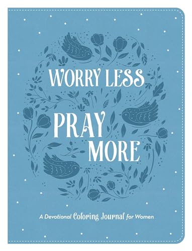 Worry Less, Pray More: A Devotional Coloring Journal for Women von Barbour Publishing