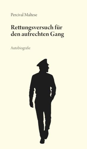 Rettungsversuch für den aufrechten Gang von Buchschmiede von Dataform Media GmbH