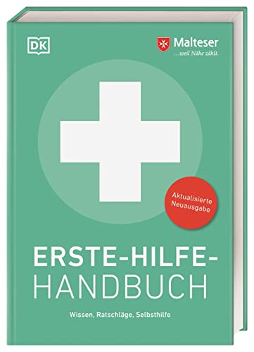 Erste-Hilfe-Handbuch: Wissen, Ratschläge, Selbsthilfe. Aktualisierte Neuausgabe von DK