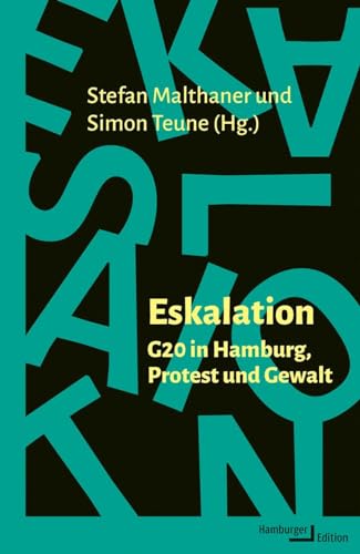 Eskalation: G20 in Hamburg, Protest und Gewalt